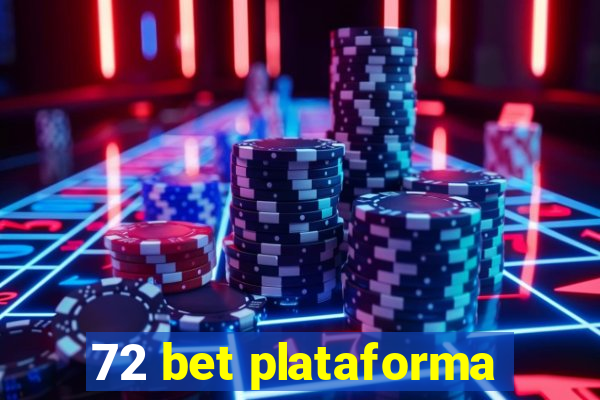 72 bet plataforma